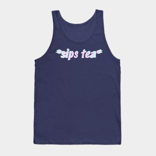 sips tea Tank Top